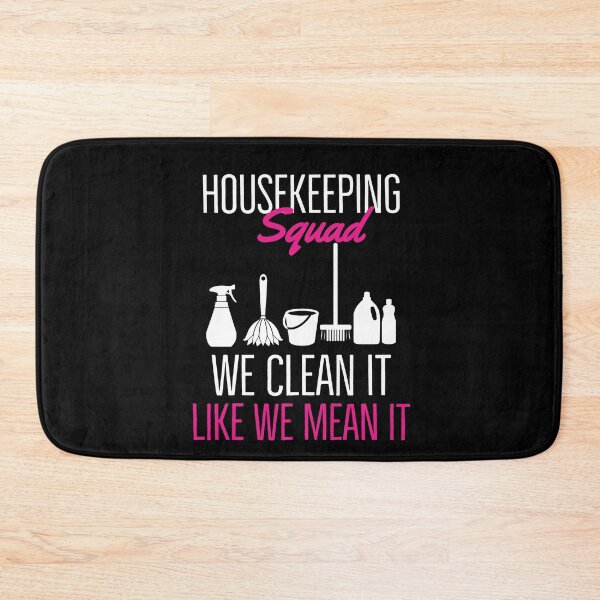 Item preview, Housekeeping Squad We Clean It Like We Mean It designed and sold by AwesomeWorld1.
