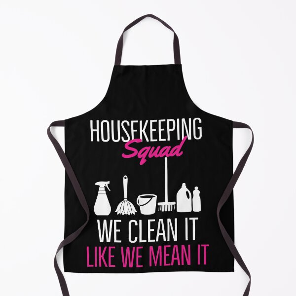 Item preview, Housekeeping Squad We Clean It Like We Mean It designed and sold by AwesomeWorld1.
