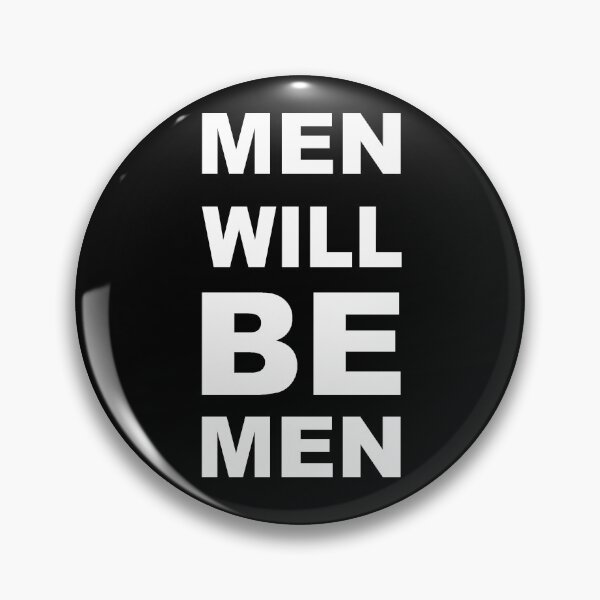 Item preview, Men Will Be Men designed and sold by basitcv.