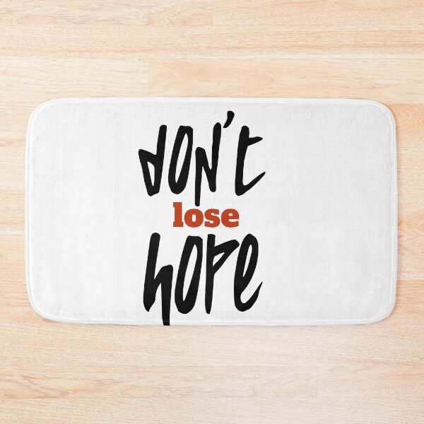 Item preview, don't lose hope, dont lose hope, motivational, inspirational, words designed and sold by helkav.