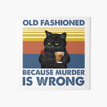 Item preview, Old Fashioned Because Murder Is Wrong Black Cat Vintage Shirt designed and sold by Newbalances70.