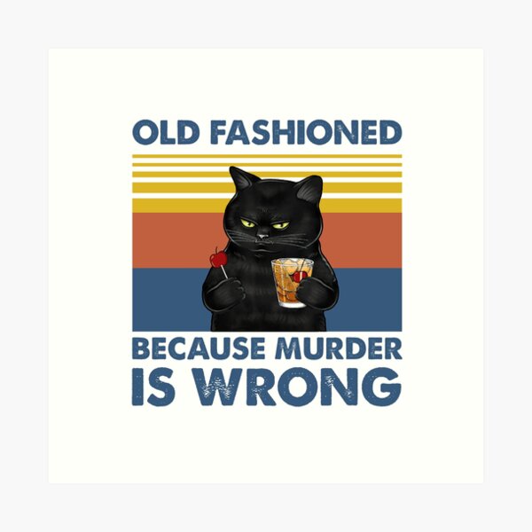 Item preview, Old Fashioned Because Murder Is Wrong Black Cat Vintage Shirt designed and sold by Newbalances70.