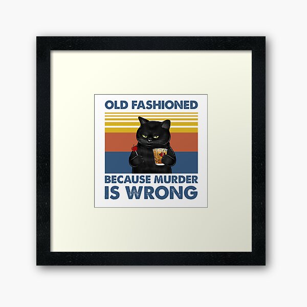 Item preview, Old Fashioned Because Murder Is Wrong Black Cat Vintage Shirt designed and sold by Newbalances70.