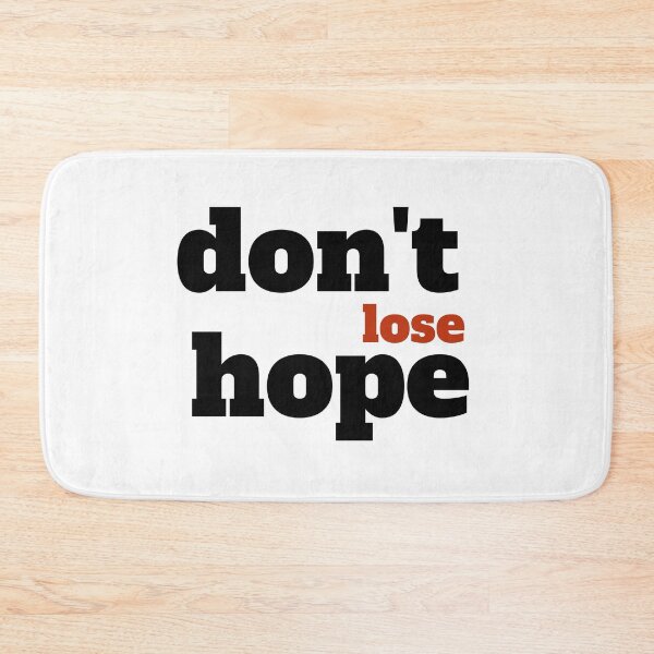 Item preview, don't lose hope, dont lose hope, motivational, inspirational, words designed and sold by helkav.