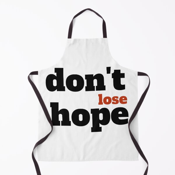 Item preview, don't lose hope, dont lose hope, motivational, inspirational, words designed and sold by helkav.