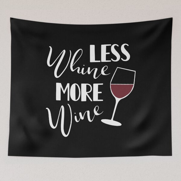 Item preview, Less Whine More Wine designed and sold by ketrena.