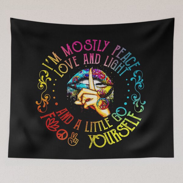 Item preview, I'm Mostly Peace Love And Light And A Little Go Fuck Yourself designed and sold by cucai721.