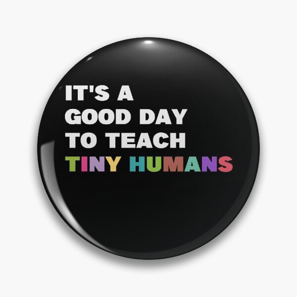 Item preview, It Good Day to Teach Tiny Humans / Funny Kindergarten Teacher Gift Idae / Pre K School Teachers / Teacher Mother's Day  designed and sold by Chamssou.