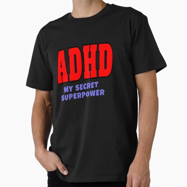 Item preview, ADHD My Secret Superpower designed and sold by ProBatavian.