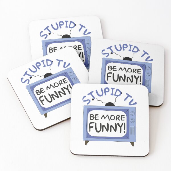 Item preview, Stupid TV, Be More Funny Quote designed and sold by Meta Cortex.