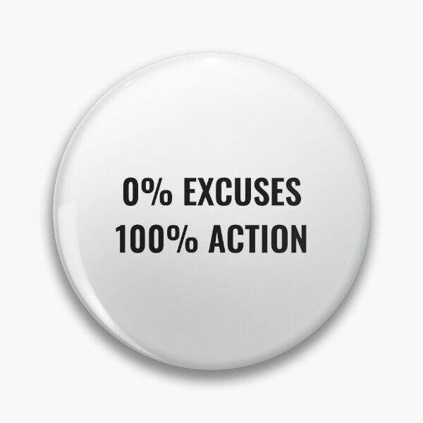 Item preview, 0% Excuses, 100% Action designed and sold by NathanCLife.