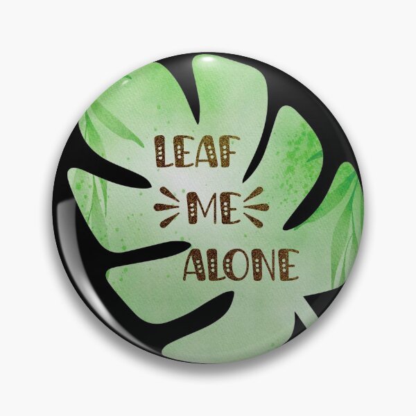 Item preview, Leaf Me Alone designed and sold by CreArtation.