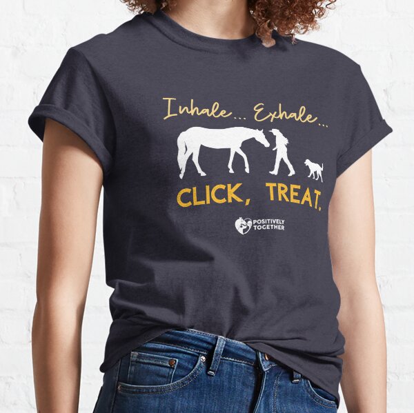 Inhale... exhale... click treat Classic T-Shirt