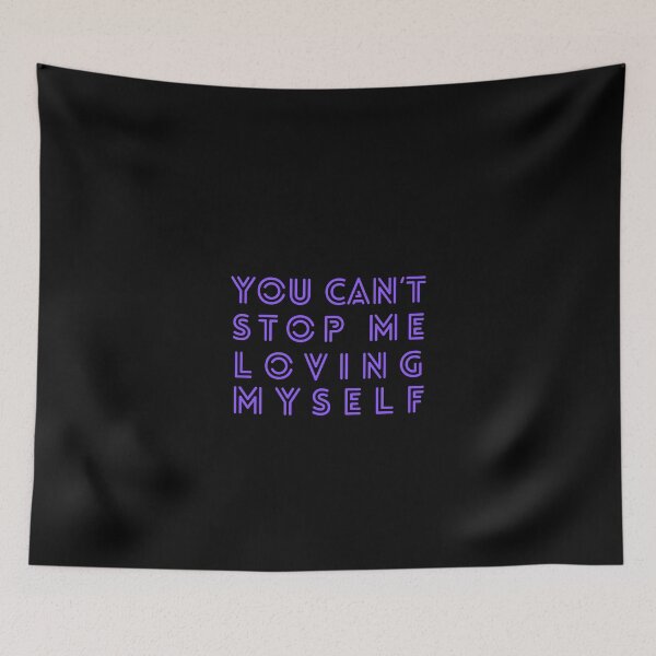 Item preview, You can’t stop me loving myself designed and sold by AlexiaArts.