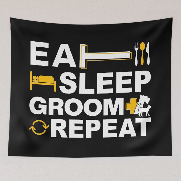 Item preview, Dog Grooming, Eat Sleep Groom Repeat designed and sold by graphic-genie.