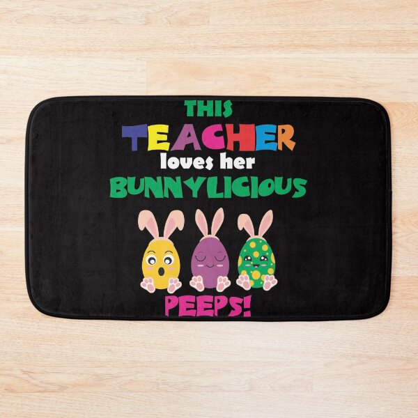 Item preview, This teacher loves her bunnylicious peeps, great gift for teachers and educators for those Easter lovers and enjoy dressing up as easter bunnys and play egg hunt designed and sold by Adhiambo.