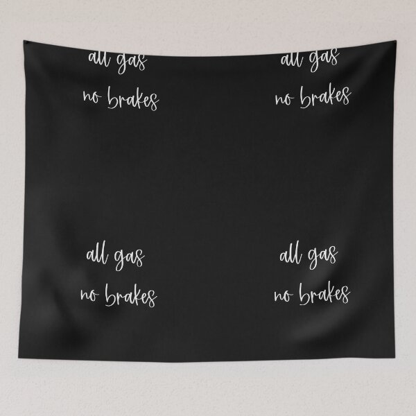 Item preview, all gas no brakes designed and sold by Lakki-s.