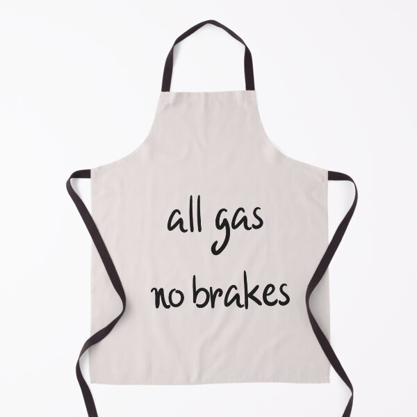 Item preview, all gas no brakes designed and sold by Lakki-s.