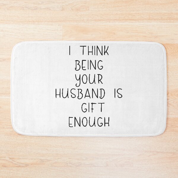 Item preview, i think being your husband is enough designed and sold by Funny Tee.