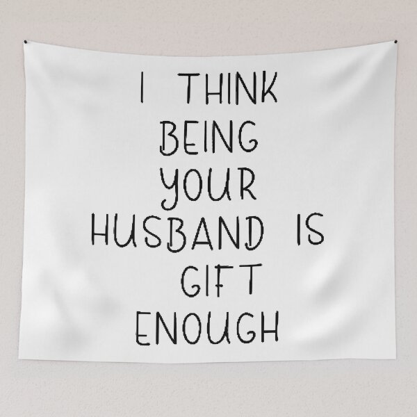 Item preview, i think being your husband is enough designed and sold by Funny Tee.