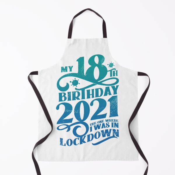 Item preview, My 18th Birthday 2021 - The One Where It Was In Lockdown - 18 years jubilee 2003 18th Anniversary 16th Birthday Party Present designed and sold by kolbasound.