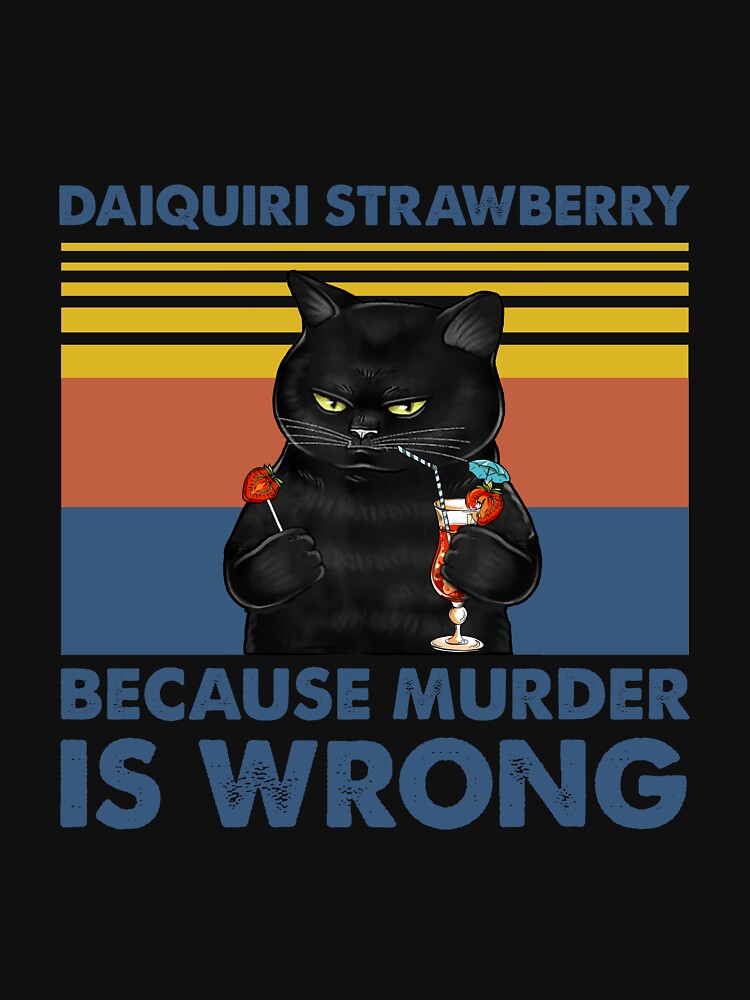 Daiquiri Erdbeere, weil Mord stark ist schwarze Katze lustig Daiquiri T-Shirt