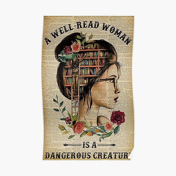 A Well Read Woman is a Dangerous Creature Poster