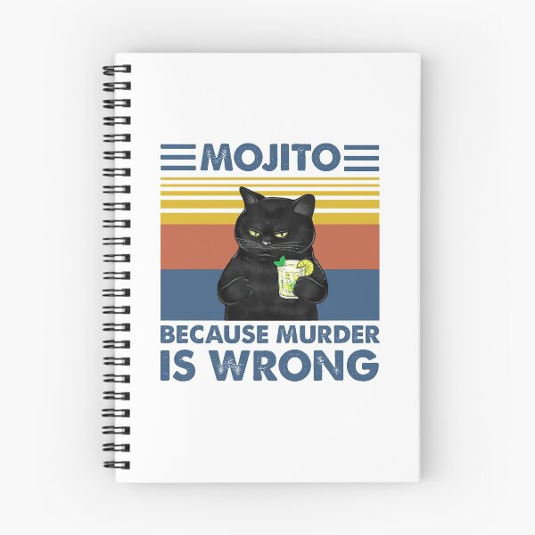 Item preview, Mojito Because Murder Is Wrong Cat Funny designed and sold by trathai1012.