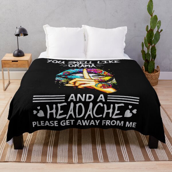 Item preview, You Smell Like Drama And A Headache Funny Gift designed and sold by trathai1012.