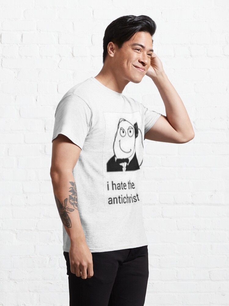 i hate the antichrist t shirt
