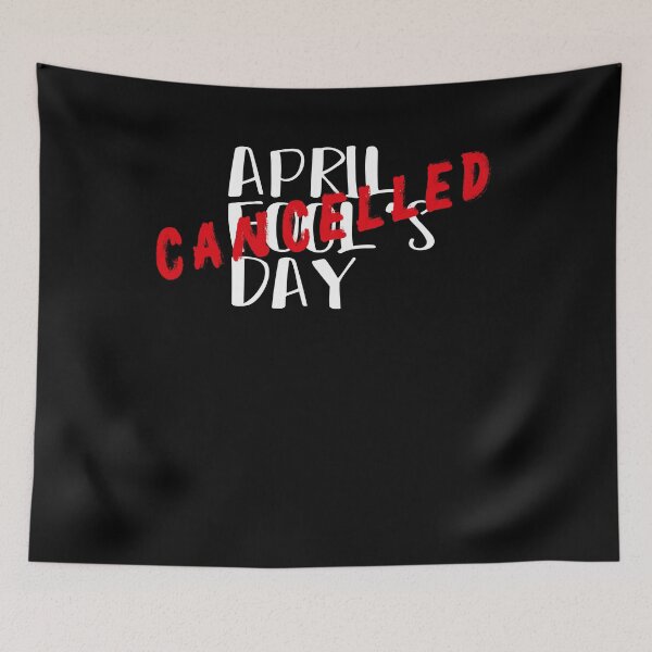 Item preview, April Fool's Day Cancelled - April 1 First Celebration Day designed and sold by MerchSpot.