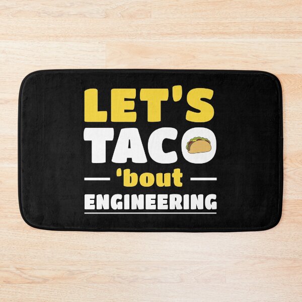 Item preview, Let's Taco About Engineering Funny Engineer Job Title Slogan designed and sold by sillyquestions.