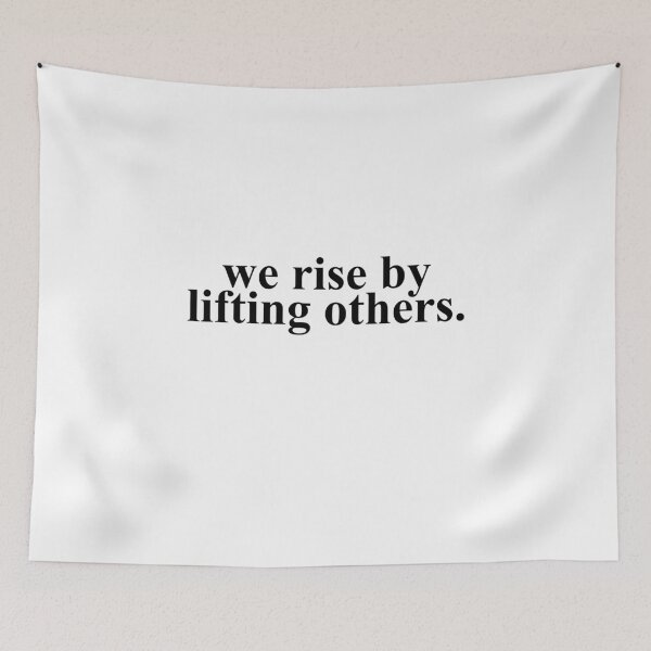 Item preview, we rise by lifting others designed and sold by House Sparrow.
