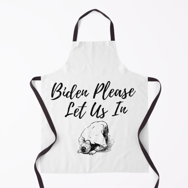 Item preview, Biden please let us in designed and sold by leonmarket.