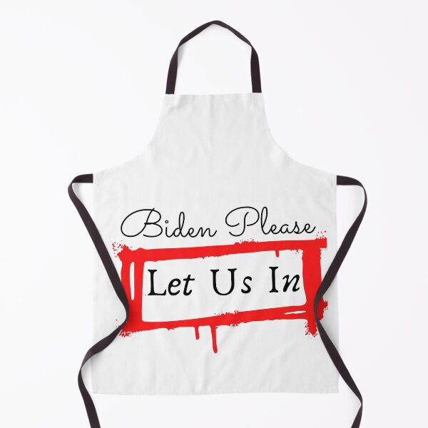 Item preview,  Biden please let us in designed and sold by leonmarket.