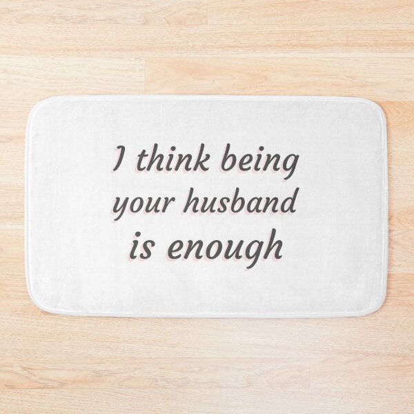 Item preview, I think being your husband is enough loyal Married couple  designed and sold by felric.
