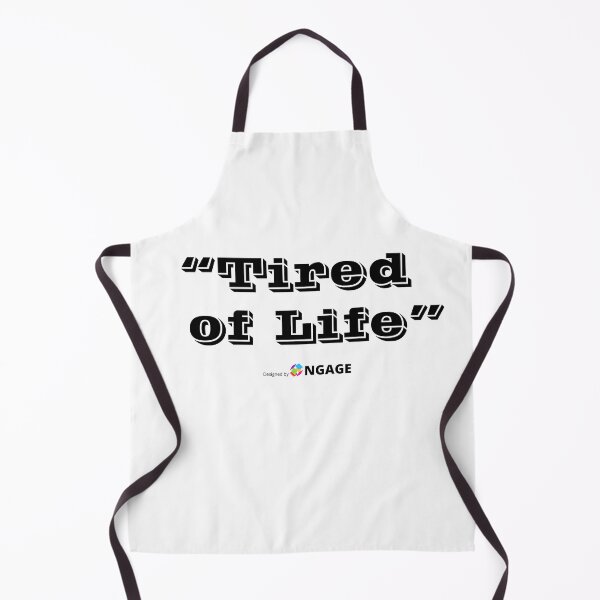 Item preview, Tired of life :( designed and sold by NGAGE "LIVE LIFE".