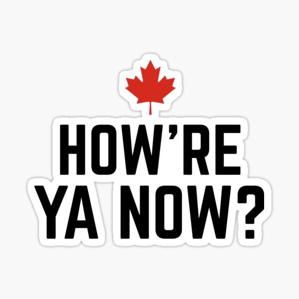 Howre ya now? Sticker