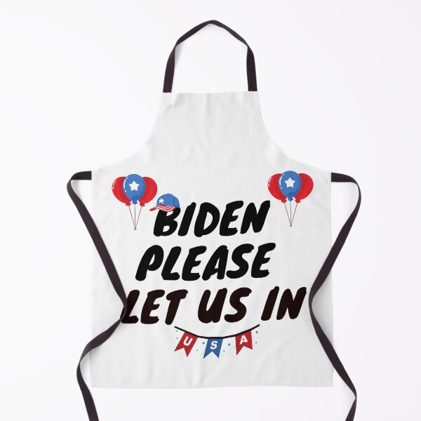 Item preview, Biden please let us in designed and sold by leonmarket.