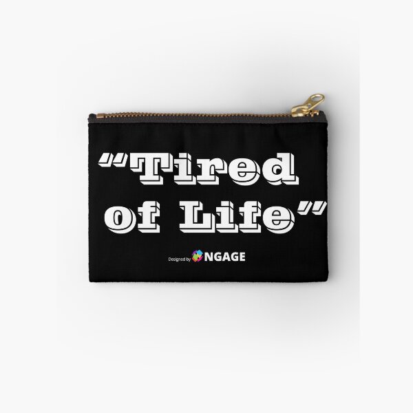 Item preview, Tired of life :( designed and sold by NGAGE "LIVE LIFE".