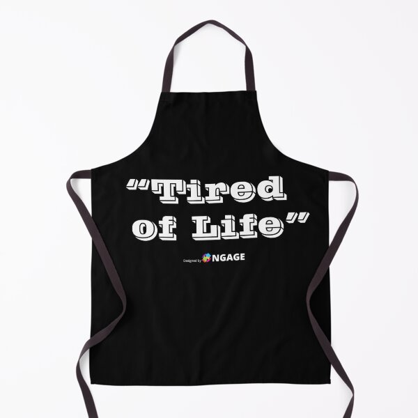 Item preview, Tired of life :( designed and sold by NGAGE "LIVE LIFE".