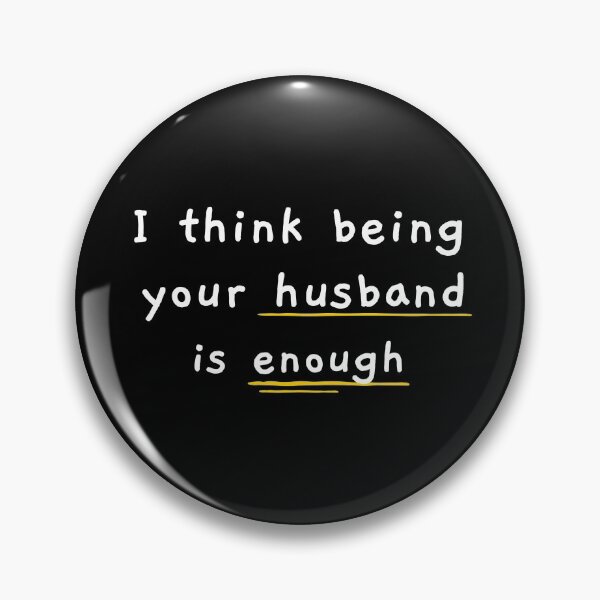 Item preview, I think being your husband is enough loyal Married couple  designed and sold by felric.