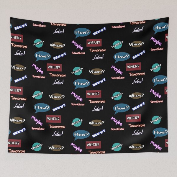 Item preview, What where how hey when maybe later tomorrow somehow  designed and sold by WORDtoARTwork.