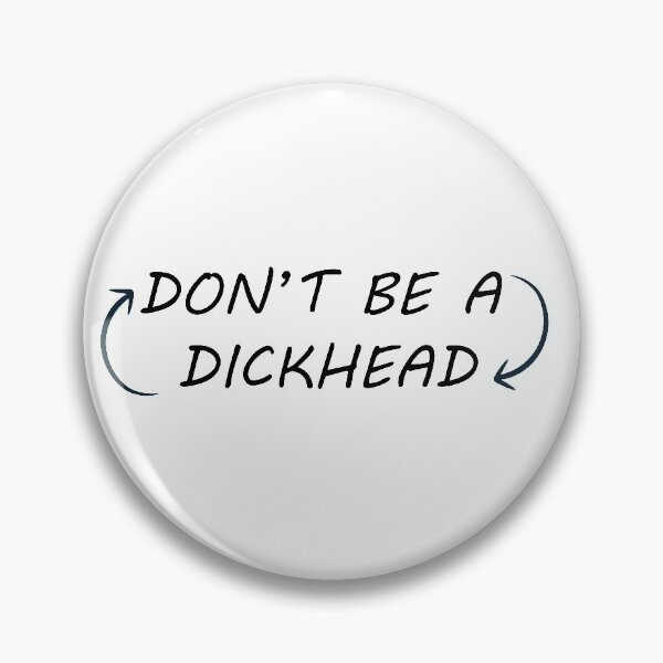 Item preview, Don't Be A Dickhead designed and sold by DOOSKY M.