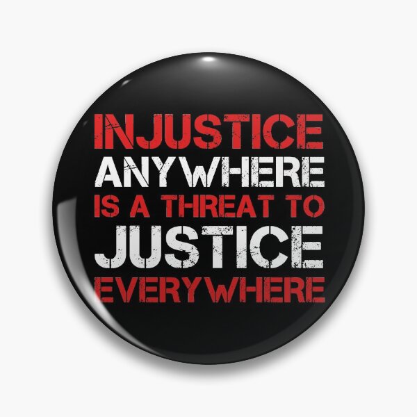 Item preview, Injustice Anywhere is A Threat To Justice Everywhere Political Quote designed and sold by sillyquestions.