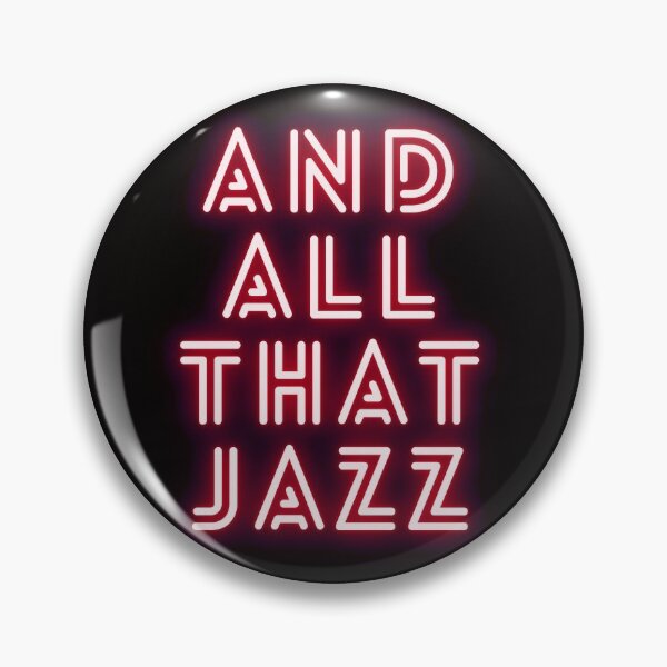 Item preview, And all that jazz, chicago the musical designed and sold by PoppysMTPrints.