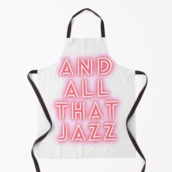 Item preview, And all that jazz, chicago the musical designed and sold by PoppysMTPrints.