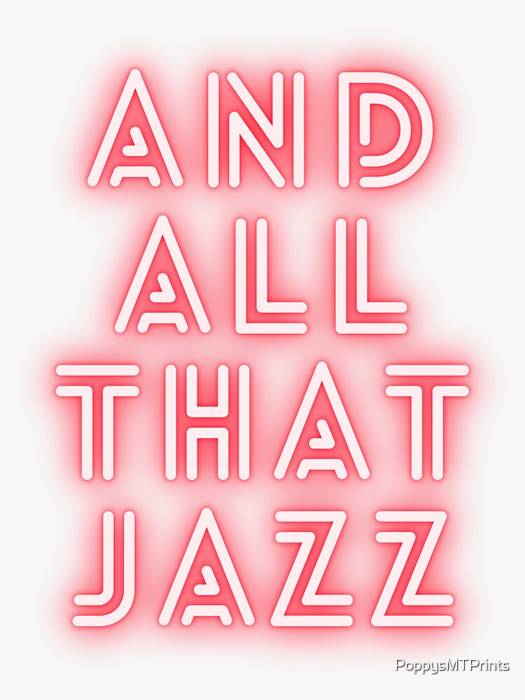 And All That Jazz