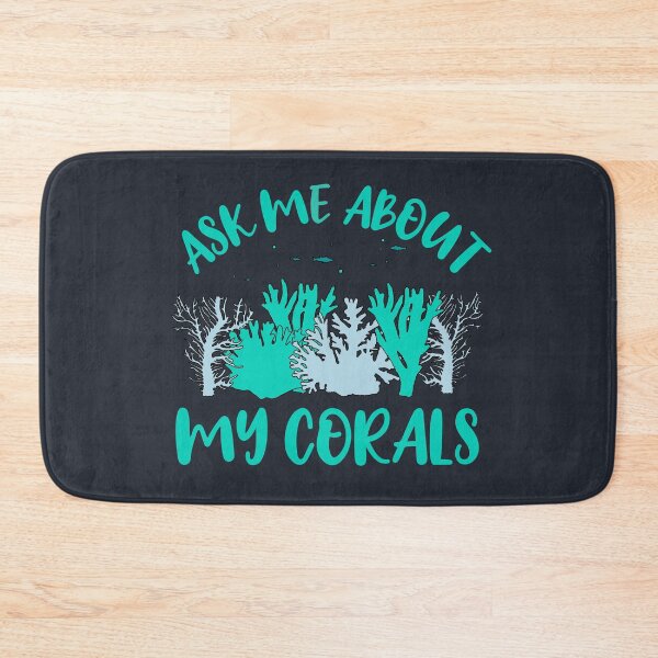 Item preview, Coral Aquarist Aquariums Funny Ask Me About My Corals	 designed and sold by JokeGysen.
