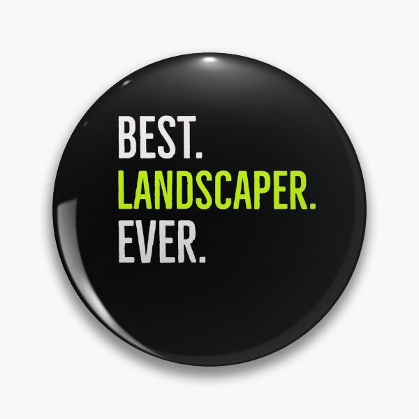 Item preview, Best Landscaper Ever designed and sold by AwesomeWorld1.